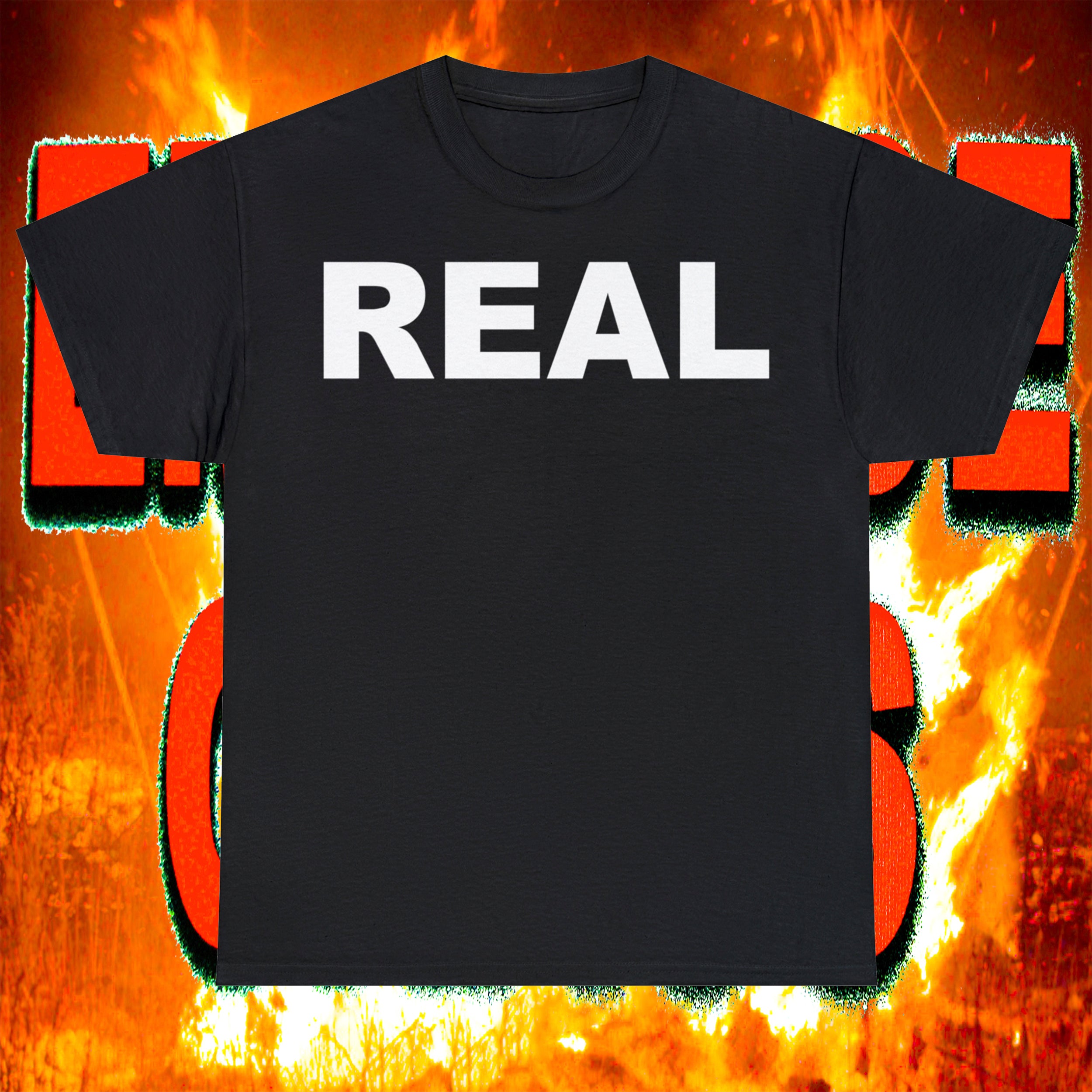 "REAL" TEE ** $5 WORLDWIDE SHIPPING **